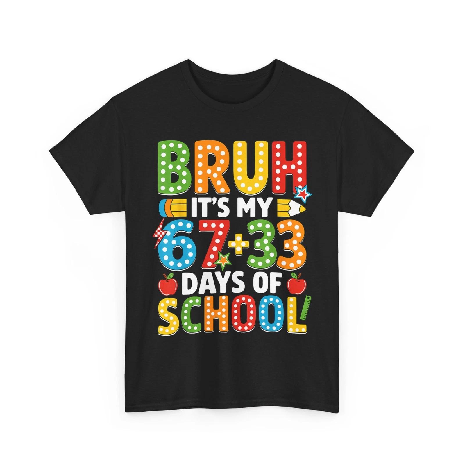 Bruh Its My 67 33 Days of School Funny Boys Kids 100th Day T-Shirt 3XL