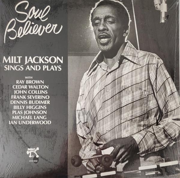 Виниловая пластинка MILT JACKSON Soul Believer Milt Jackson Sings An 2310832 PABLO 1979 США Джаз Б/У