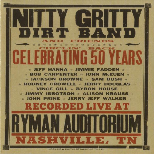 CD NITTY GRITTY DIRT BAND - Circlin' Back - Celebrating 50 Year 5574762 NGDB Records 2016 US Rock Used