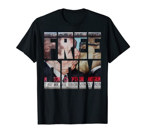 Freedom East Side Berlin Wall USSR GDR Autumn Socialism Kiss T-Shirt