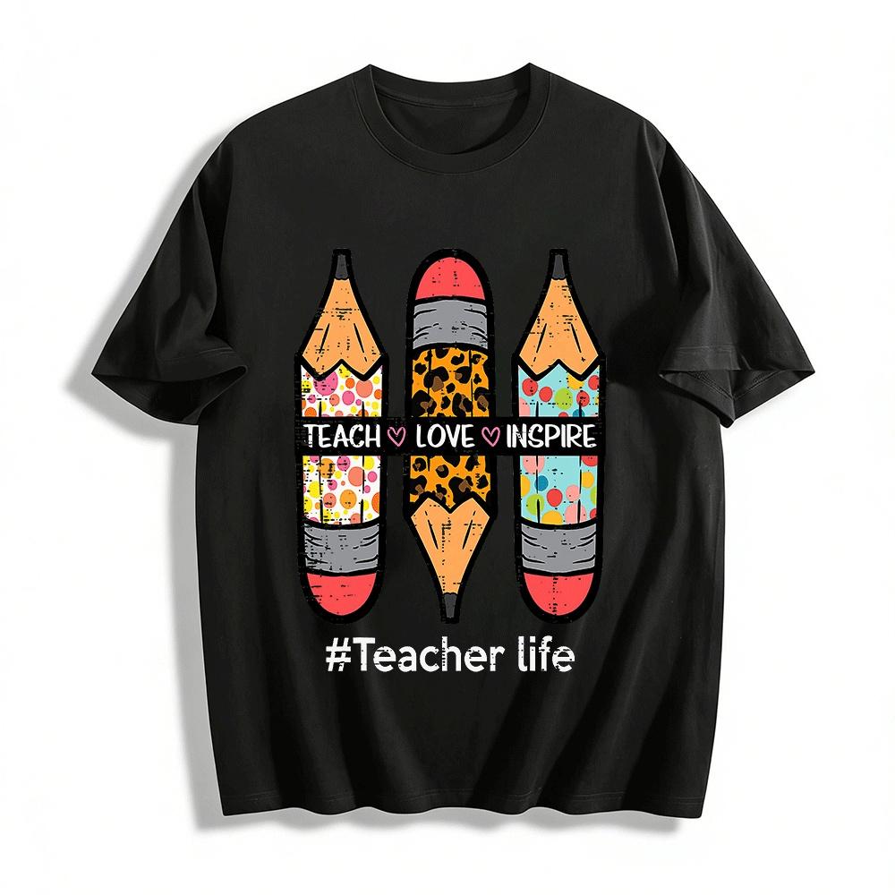 Teacher Life Teach Love Inspire Pencil Print Casual Teacher Top Pure cotton T-shirt XXS