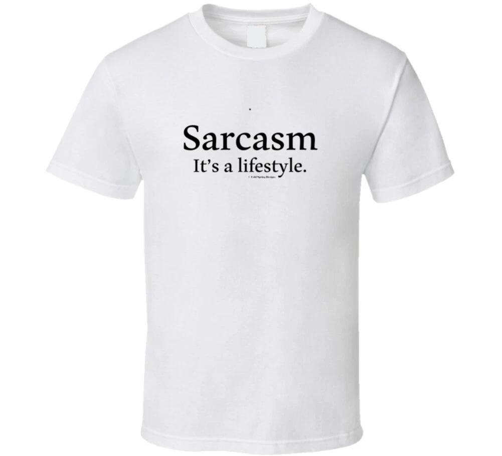 Sarcasm It s A Lifestyle Funny Sarcastic Trending Gift T Shirt L