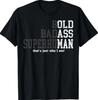Funny Old Man Saying Gag Gift Birthday for Dad Fathers Day T-Shirt