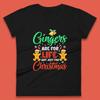 Gingerbread Womens T Shirt Mens Tops Tees Unisex Gingers Are For Life Not Just For Christmas Top