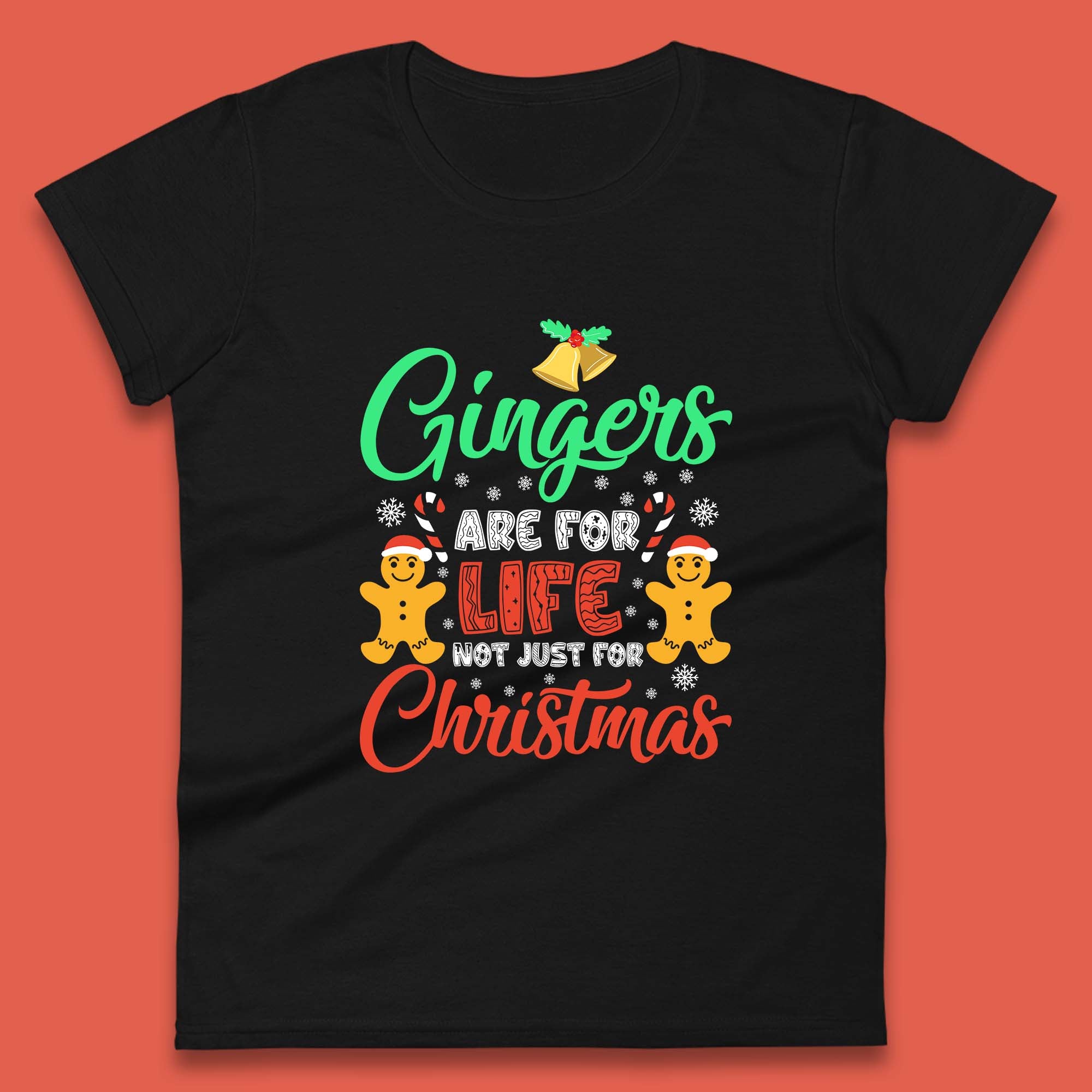 Gingerbread Womens T Shirt Mens Tops Tees Unisex Gingers Are For Life Not Just For Christmas Top XL