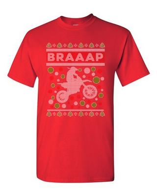 Braaap Motorcycles Bike Riders Race Ugly Christmas Humor DT Adult T-Shirt Tee Unisex T-Shirt