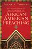 The Introduction To the Practice of African American Preaching Book