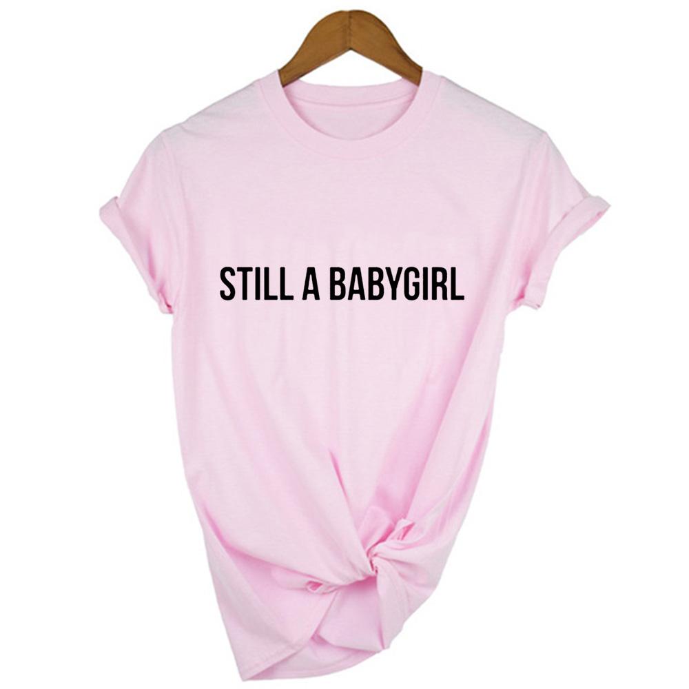 Still A Babygirl Letters Print Women Tshirt Summer Short Sleeve Casual T Shirt Girl Top Tee