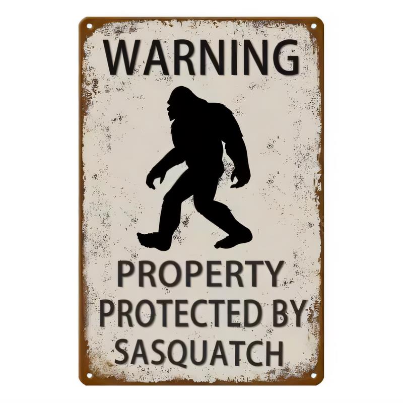Tin Sign Warning Property Protected By Sasquatch Funny Rustic Metal Plaque Vintage Wall Decor for Cabin Lodge Man Cave Garage