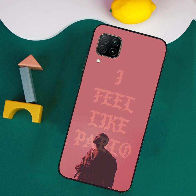 

I Feel Like Pablo For Huawei Nova Y61 Y91 Y73 Y72 Y70 Y60 Y90 12s 12i 11i 8i 9 10 SE P30 P40 Lite P60 Pro Case Huawei P60 Pro