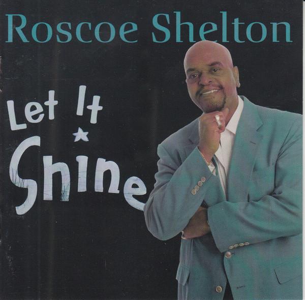 

CD ROSCOE SHELTON - Let It Shine BT1149 Black Top Recor 1998 US Soul/Funk Used