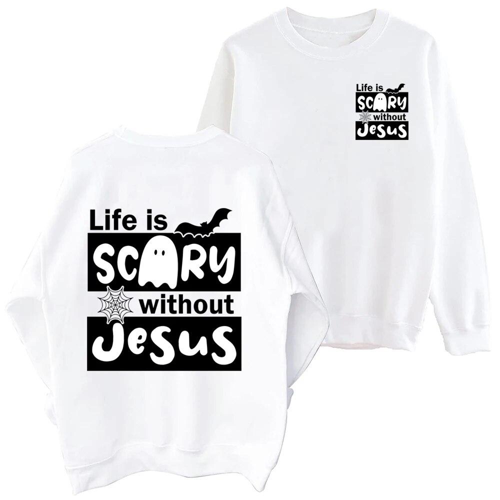 Life Is Scary Without Jesus Letter Printed Sweatshirts Oversized Hoodies Hoodie Hip Hop Streetwear Pullover Sweatshirt Unisex