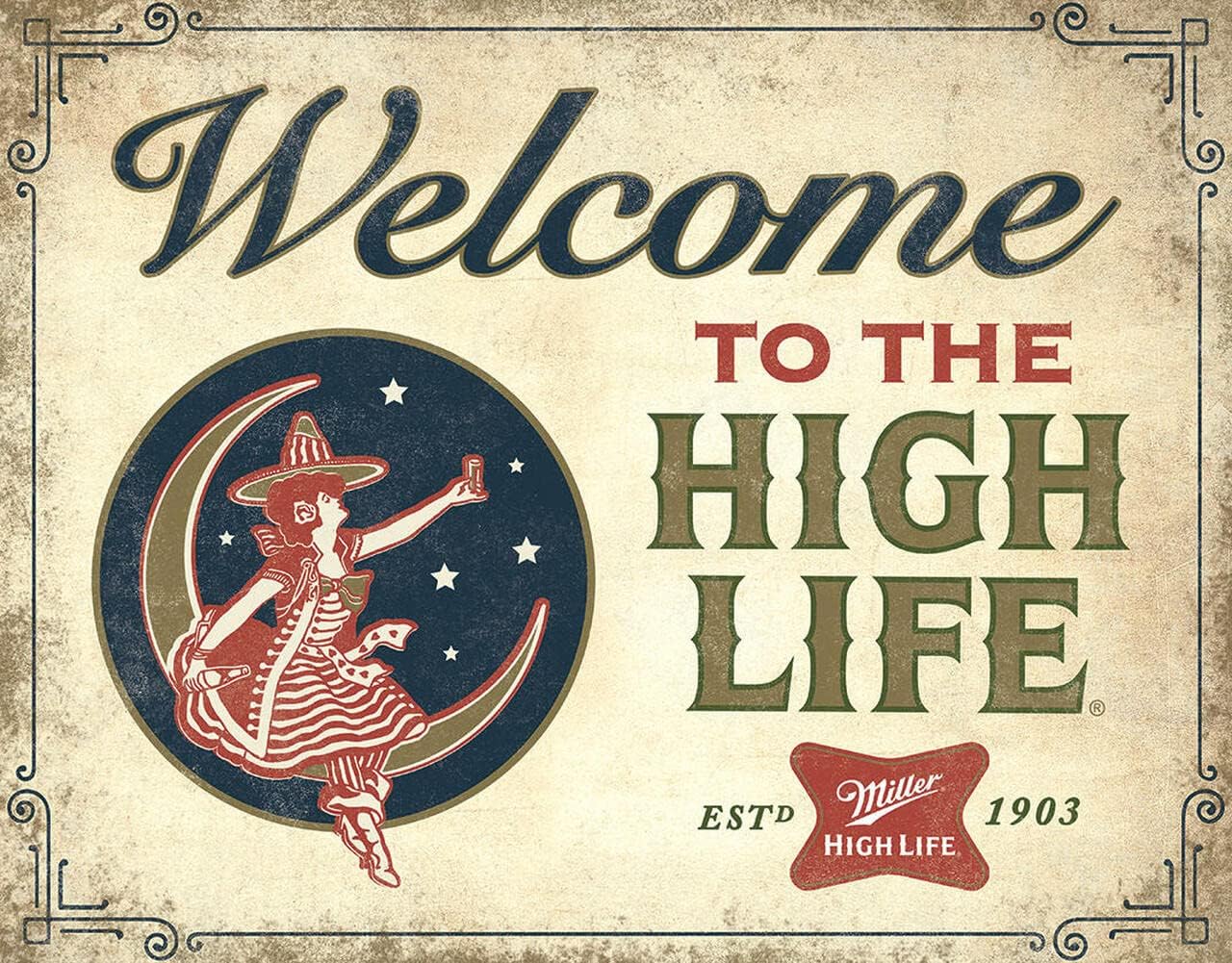 

Desperate Enterprises Welcome to the High Life Miller High Life Tin Sign Nostalgic Vintage Metal Wall Decor Made in USA 20x30cm（7.8x11.8inch）