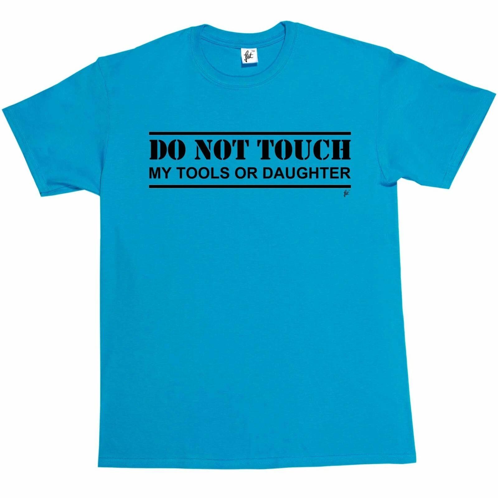 Do Not Touch My Tools Or Daughter Mens T-Shirt L