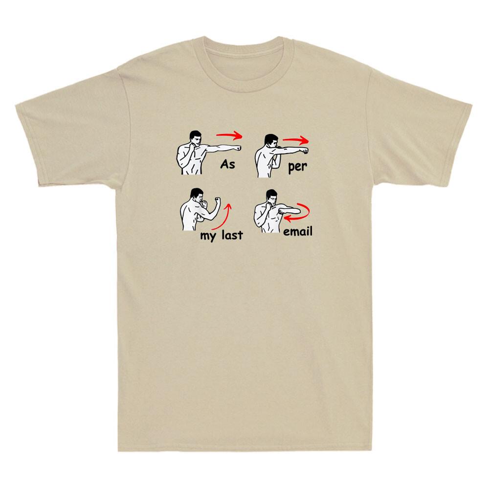 Per My Last Email I m a Professional Funny Meme With Saying Gift Men T-shirt XL