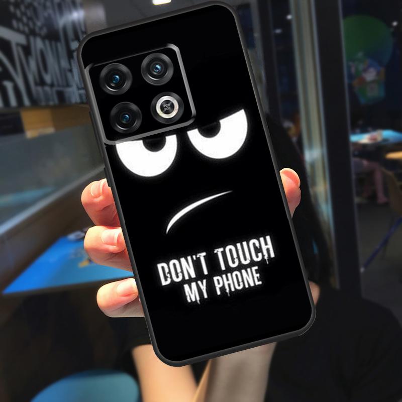 Don't Touch My Phone Case For OnePlus Nord 2 2T CE N10 N20 N300 OnePlus 9 Pro 10 Pro 8T 9R 9RT 10T Ace Cover