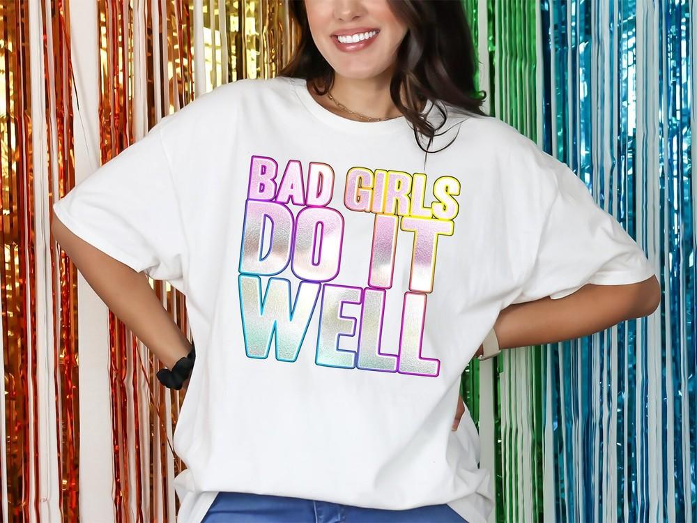 

Bad Girls Do It Well T-Shirt Funky Print Fancy Dress Weekend 00s Party Dance mia XL