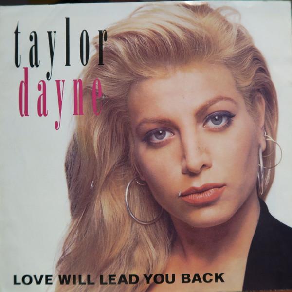 

7inch Record TAYLOR DAYNE Love Will Lead You Back AS19938 ARISTA 1990 Canada Pop Used