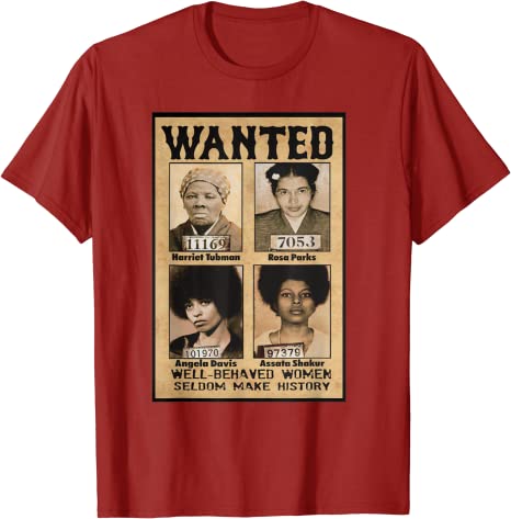Wanted Well Behaved Women Seldom Make History TShirt Proud and Strong Black African American Women Clothes Gaphic Tee Y2k Top S