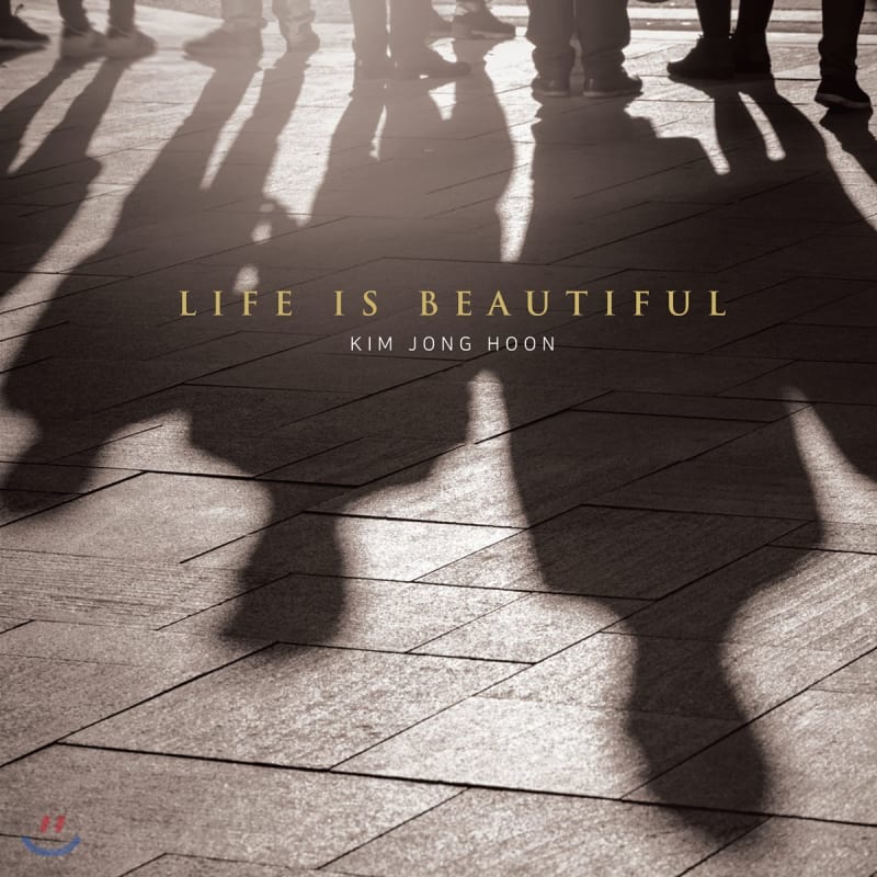 Kim Jong Hoon - Life Is Beautiful