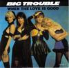 7inch Record BIG TROUBLE  When The Love Is Good 6514927 EPIC 1988 UK Dance  Electronica Used