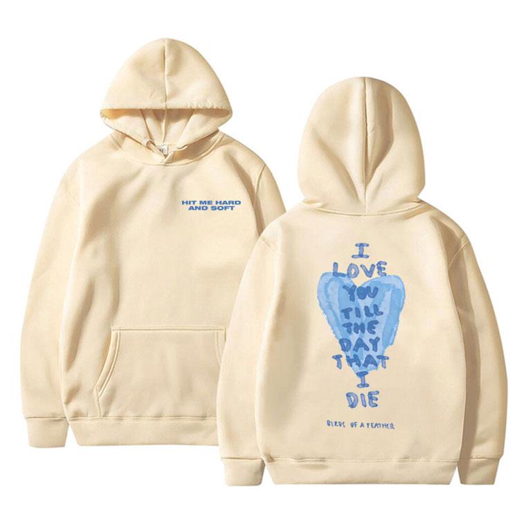 Hit Me Hard and Soft Birds of A Feather I Love You Till The Day That I Die Hoodie Men Women Fashion Oversized Hooded Sweatshirt