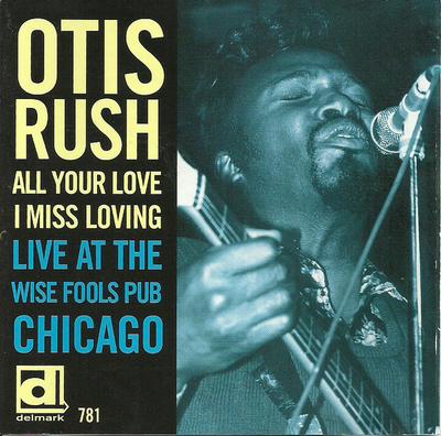 CD OTIS RUSH - All Your Love DE781,781 Delmark Records 2005 US Blues Used