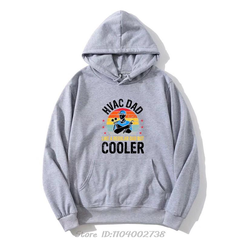 HVAC Dad But Cooler Funny Print HVAC Technician Father Hoodie Graphic Cotton Streetwear Birthday Gifts Hoody Casual Sweatshirt