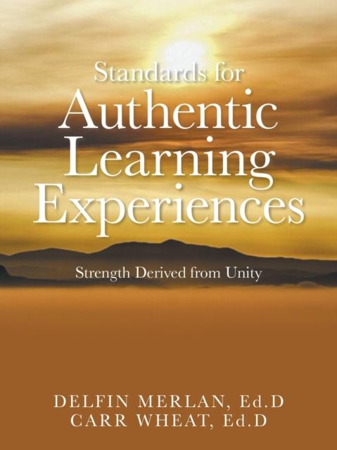 Kniha Standards for Authentic Learning Experiences : Strength Derived from Unity