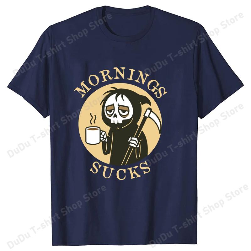 Funny Skeleton Mornings Sucks Coffee Printed TShirts For Women Unisex Short Sleeve Round Neck Tee Shirt Casual Summer Tops