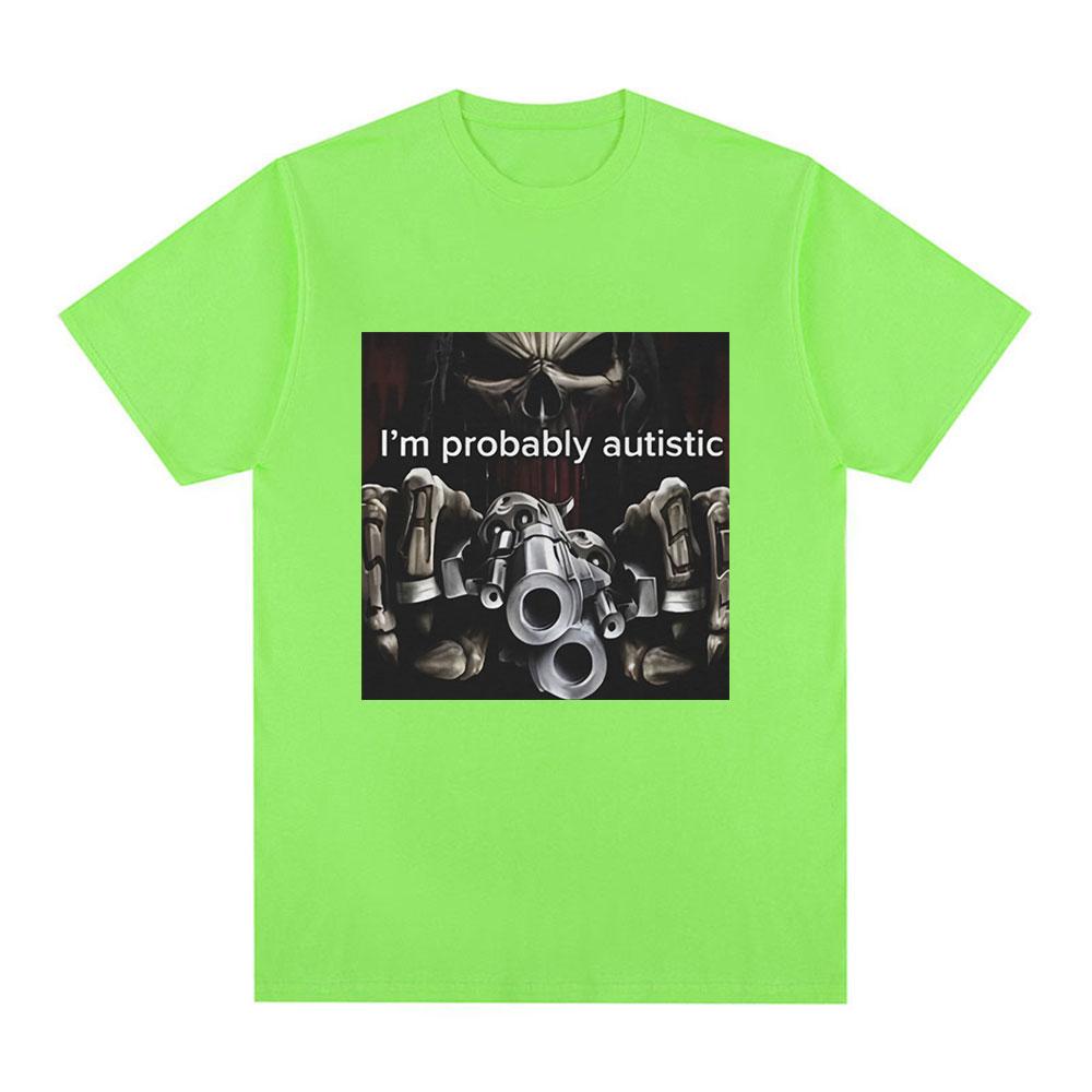 

I m Probably Autistic Skeleton Meme T-Shirt Men Women Vintage Gothic Short Sleeve T Shirt 100% Cotton Casual Oversized T Shirts 4XL