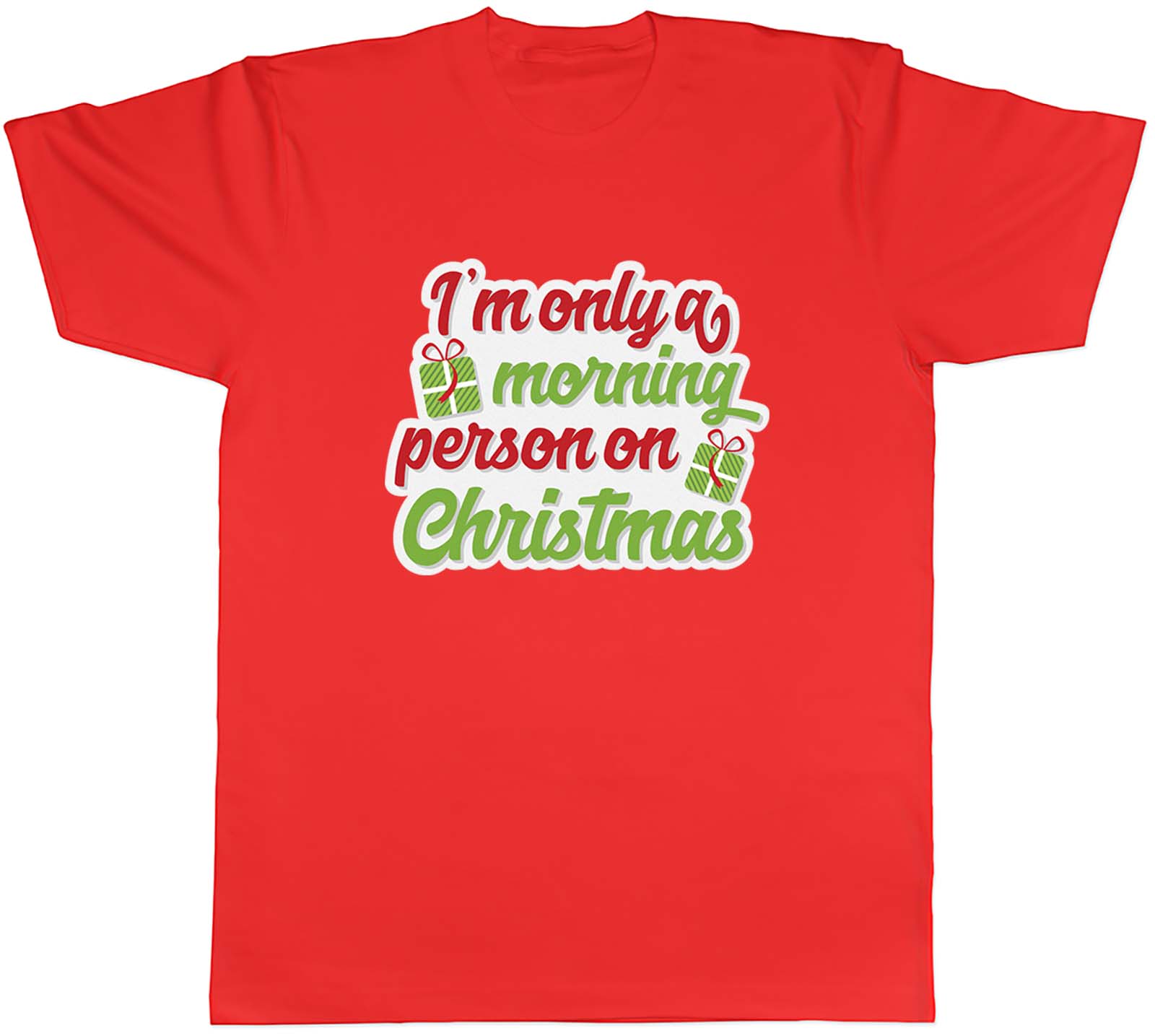 Im Only A Morning Person On Christmas Unisexs Unisex TShirt Tee S