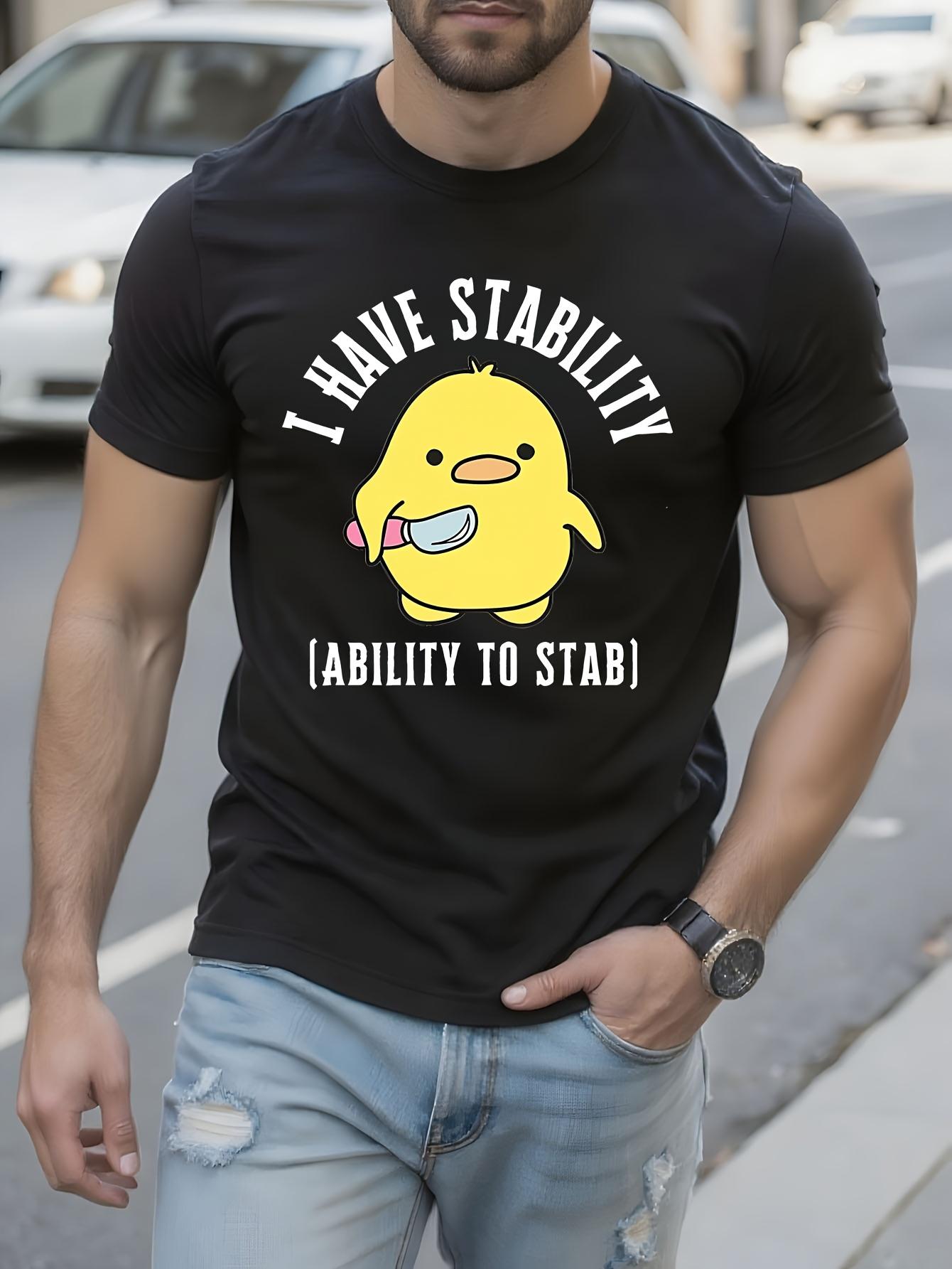 Funny Tshirt Funny Duck Meme Tshirt - I Have Stability Ab... L