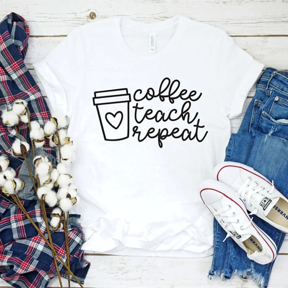 

Unsex Appreciation Shirt Gift for Teacher Funny Sayings Tee Casual Tops Coffee Teach Repeat Tshirt Teacher Shirt 4XL