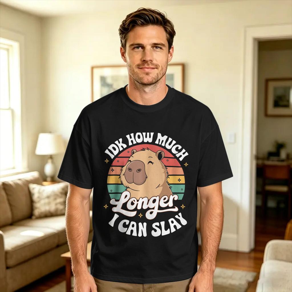 Idk How Much Longer I Can Slay Capybara Tshirt Unisexs Streetwear Tshirts Summer Crew Neck Hip Hop Tees Loose Oversized Tops