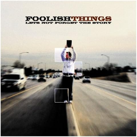 

CD FOOLISH THINGS - Let s Not Forget the Story 80417138127 US Rock Used