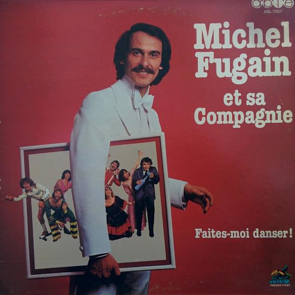 

Виниловая пластинка MICHEL FUGAIN ET SA COMPAGNIE FaitesMoi Danser ABL7057 Able 1978 Канада Регги Ска Даб Б/у