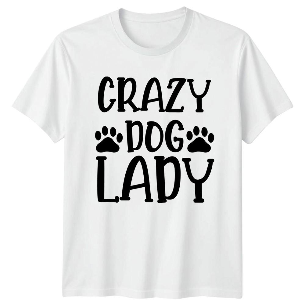 Crazy Dog Lady Unisexs TShirt Dog Lovers Gift For Her S