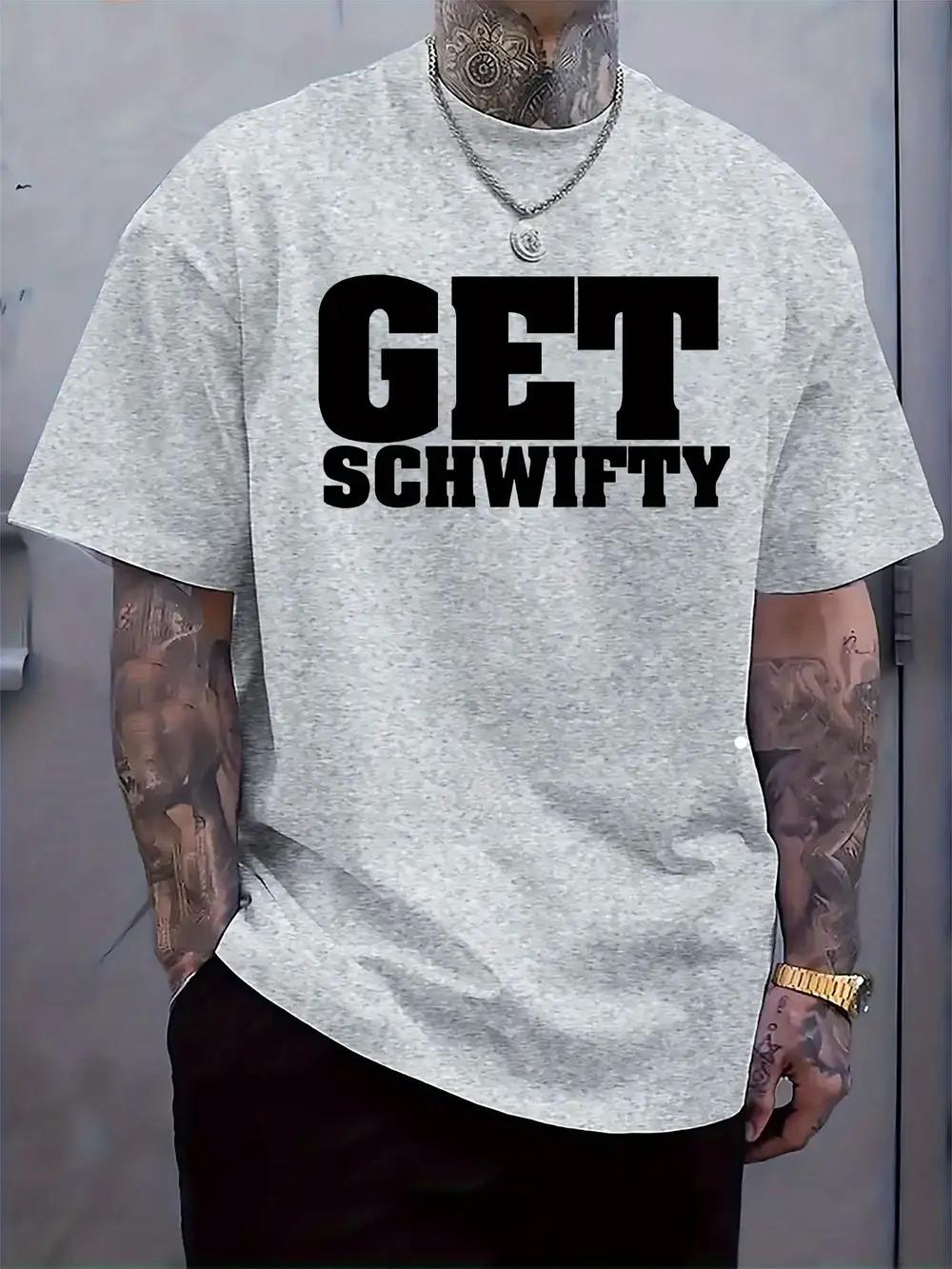 Round Neck Short Sleeve T-shirt with  GET SCHWIFTY  Print S