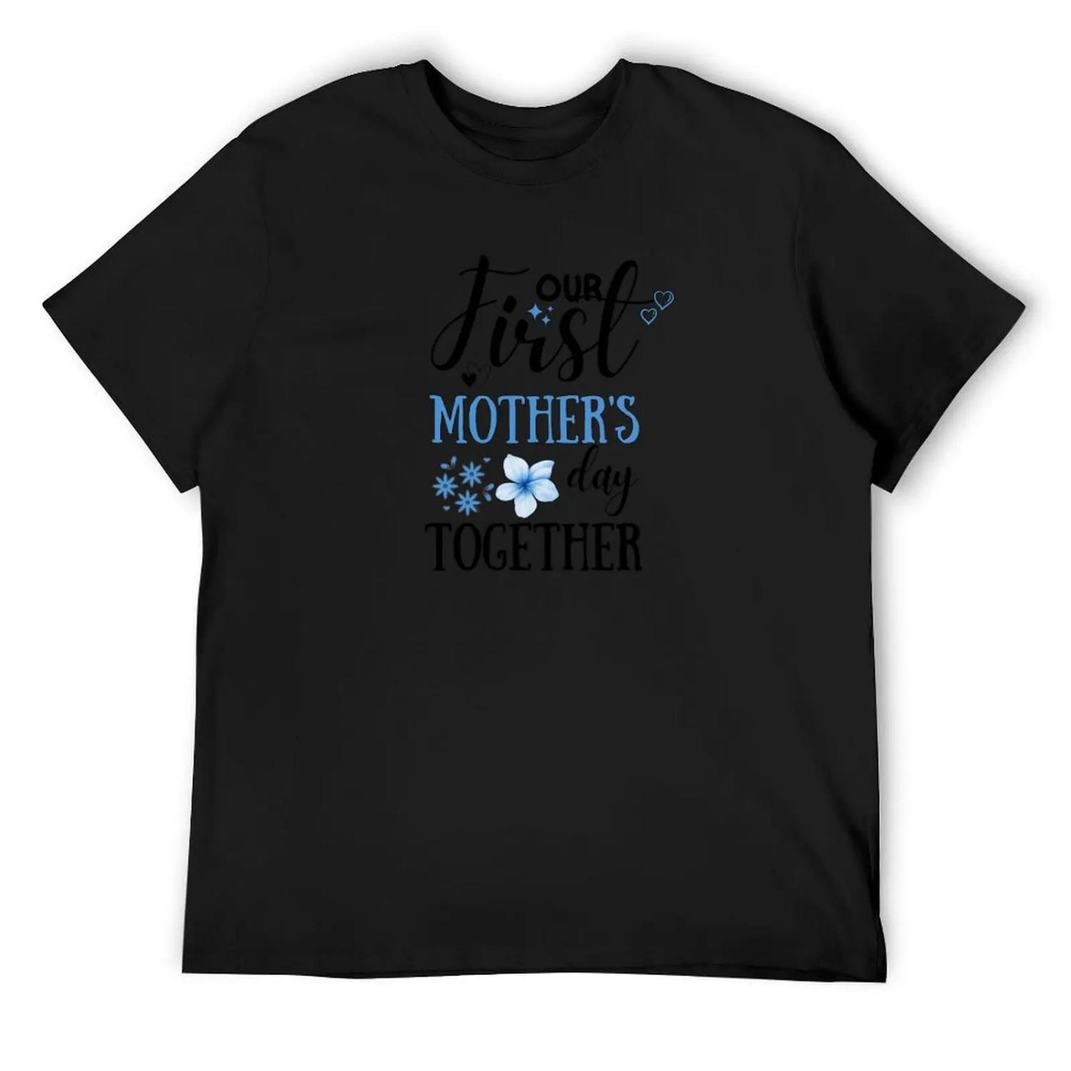 Happy First Mothers Day T-Shirt plus size clothes korean fashion big and tall t shirts for men S