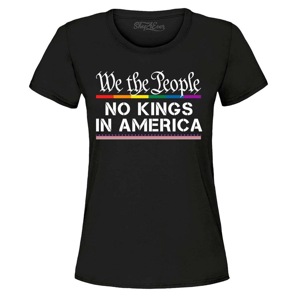 We The People No Kings in America Women's T-Shirt AntiTrump 4th of July Shirt