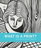 Kniha What Is a Print? : Selections from The Museum of Modern Art