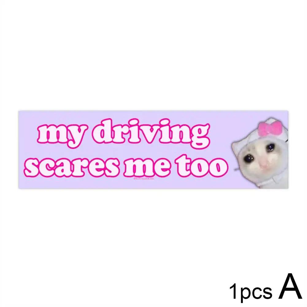 

Мое вождение пугает меня слишком сильно Текстовые наклейки на автомобиль Окклюзия Модная наклейка Крышка автомобиля Защита от царапин на лобовом стекле Дверь Топливный протектор Z0b9