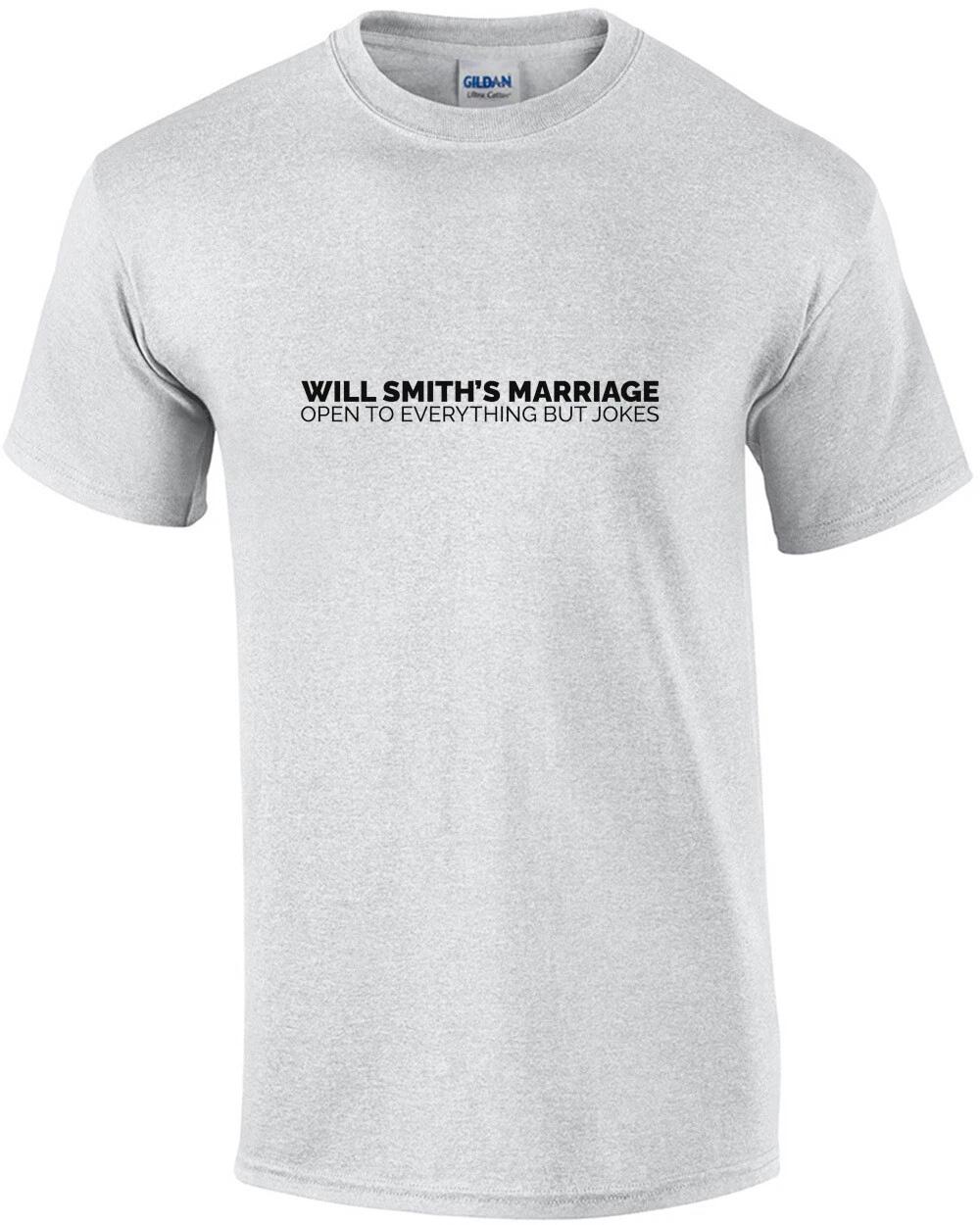 

Will Smith s Marriage - Open to Everything But Jokes Funny Shirt XL