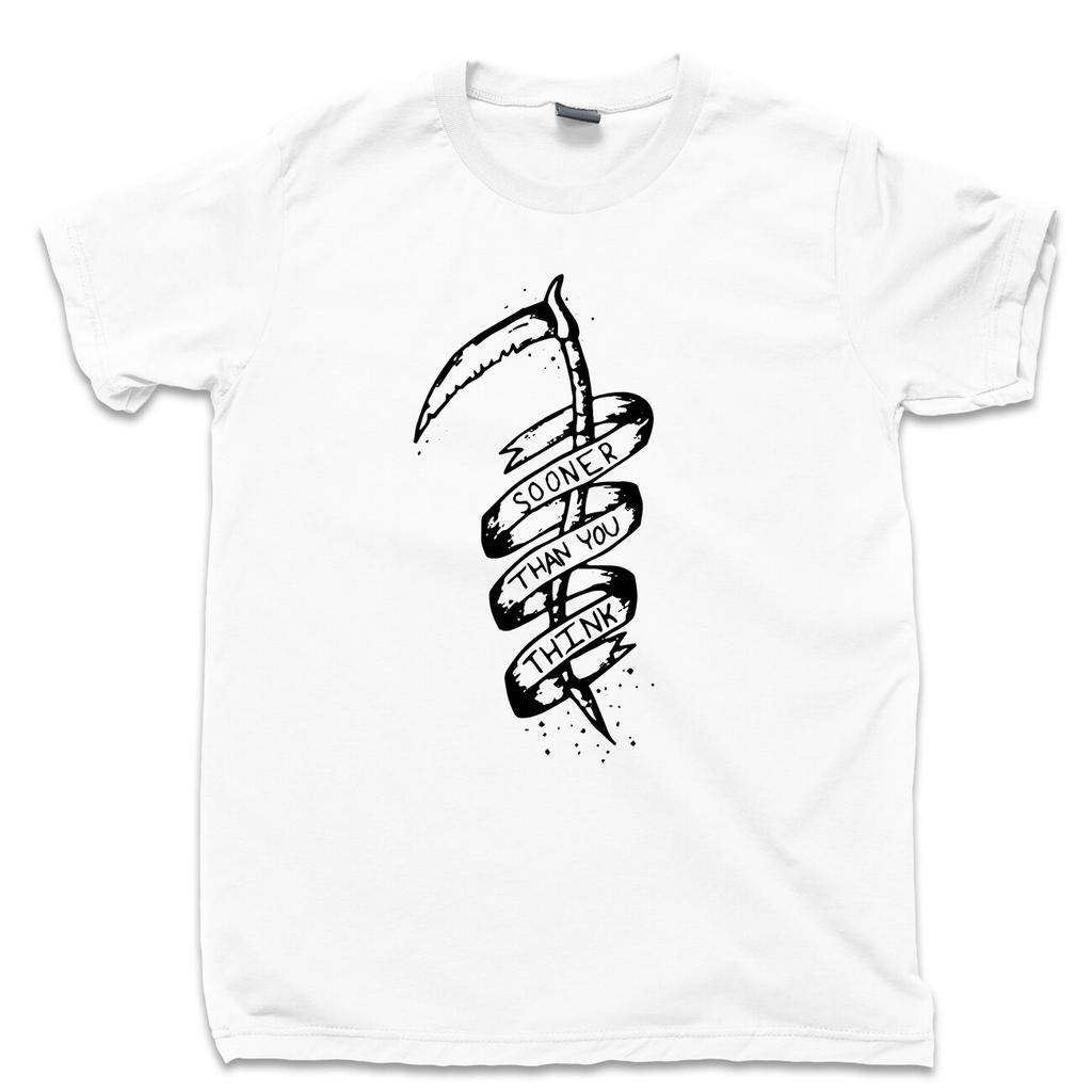 Sooner Than You Think Tattoo T Shirt Grim Reaper Scythe Life & Death Tee
