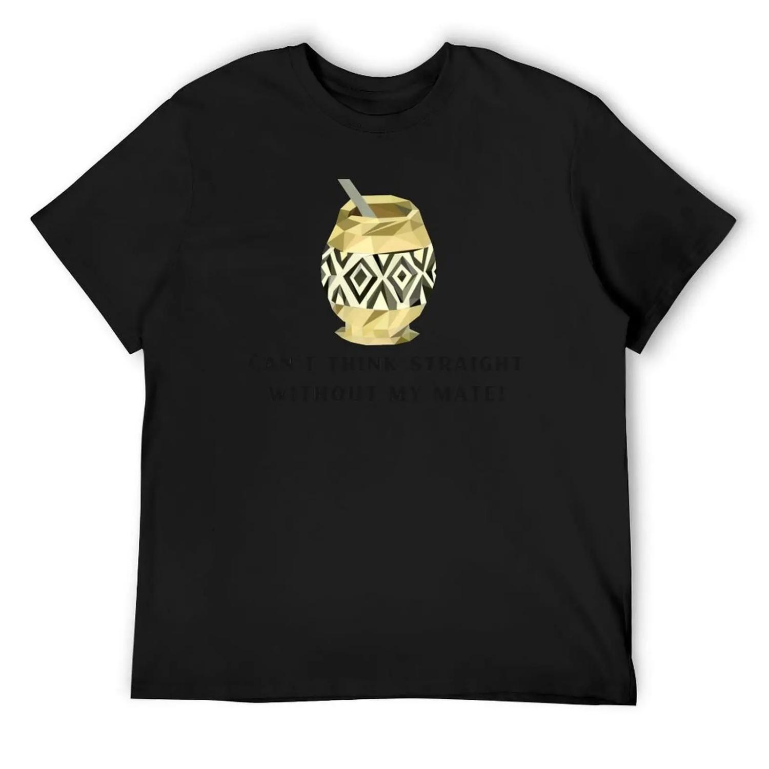 

Mate Tea Quote T-Shirt Short sleeve tee anime t shirts tops workout shirts for men XXXXXL різнокольоровий