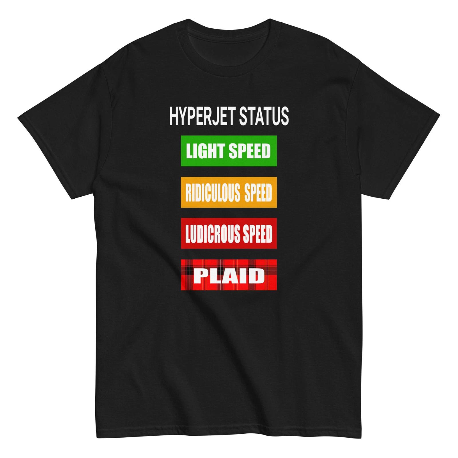 Hyperjet Status - Funny Ludicrous Speed Movie Quote, Spaceballs Shirt - Unisex 3XL