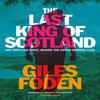 The Last King of Scotland by Giles Foden Paperback Book 9781474624275