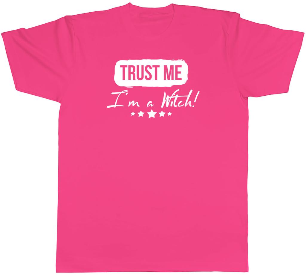 Trust me Im a Witch Unisexs Unisex TShirt Tee