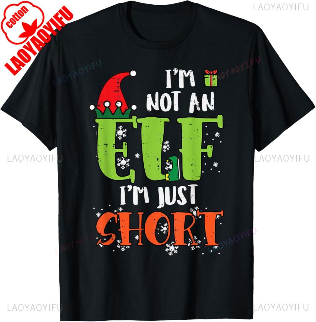 Im Not An Elf Just Short Funny Letters Raphic Tshirts Merry Christmas Men Women Kids Gift Street Fashion Tops Tee Shirt Short